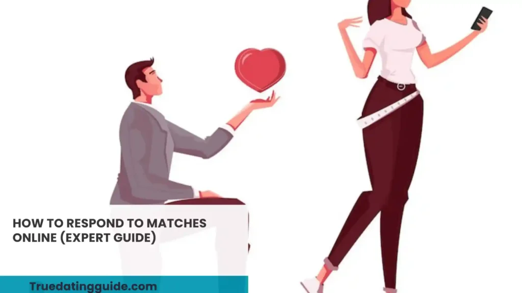 How to Respond to Matches Online (Expert Guide)