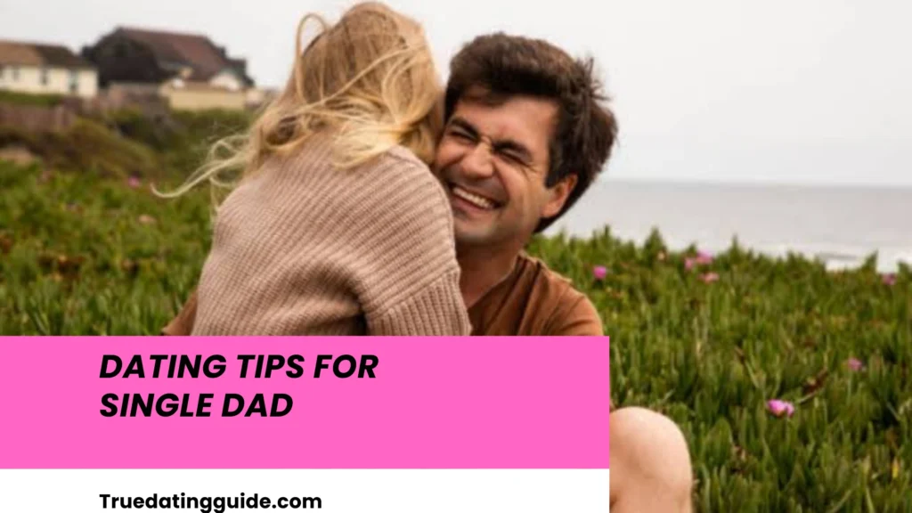 dating tips for single dad